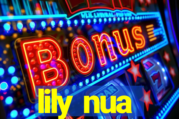 lily nua